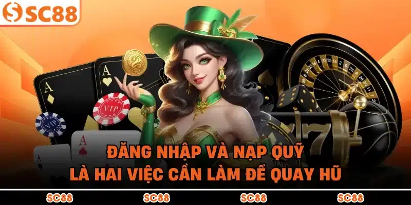 Đăng nhập và nạp quỹ là hai việc cần làm để quay hũ